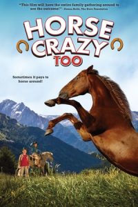 Horse Crazy 2: The Legend of Grizzly Mountain (2010)