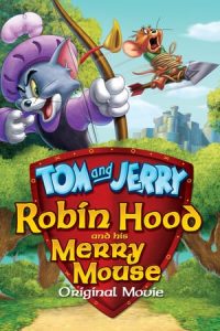 Tom And Jerry Robin Hood And His Merry Mouse (2012)