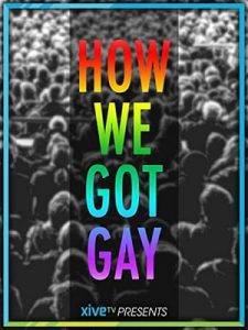 How We Got Gay (2013)