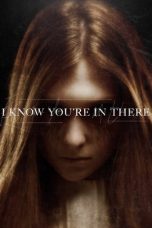 I Know You’re in There (2016)