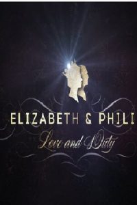 Elizabeth & Philip: Love and Duty (2017)
