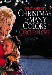 Dolly Parton’s Christmas of Many Colors: Circle of Love (2016)