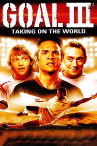 Goal! III : Taking On The World (2010)