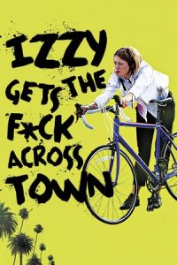 Izzy Gets the Fuck Across Town (2018)