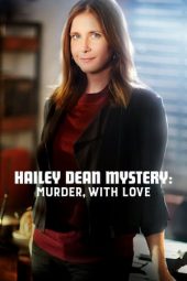 Hailey Dean Mystery: Murder, with Love (2016)