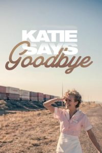 Katie Says Goodbye (2018)