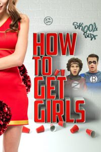 How to Get Girls (2018)