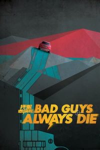 Bad Guys Always Die (2015)