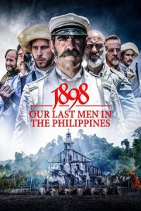 1898 Our Last Men In The Philippines (2016)