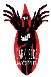 The Dark Side of the Womb (2017)