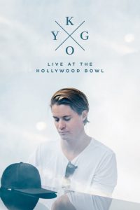 Kygo: Live at the Hollywood Bowl (2017)