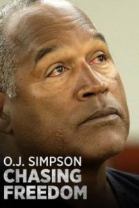 O.J. Simpson Chasing Freedom (2017)