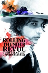 Rolling Thunder Revue: A Bob Dylan StoryRolling Thunder Revue: A Bob Dylan Story by Martin Scorsese (2019) by Martin Scorsese