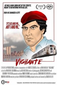 Vigilante: The Incredible True Story Of Curtis Sliwa & The Guardian Angels (2017)