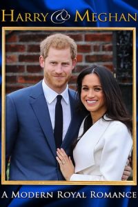 Harry & Meghan: A Modern Royal Romance (2018)