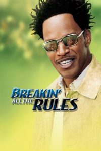 Breakin’ All the Rules (2004)