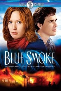 Nora Roberts’ Blue Smoke (2007)
