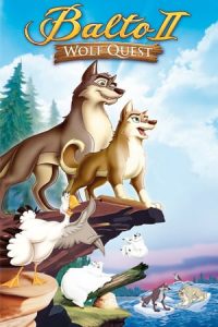 Balto II: Wolf QuestBalto II: Wolf Quest (2002)