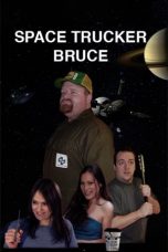 Space Trucker Bruce (2014)