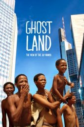 Ghostland: The View of the Ju’Hoansi (2016)