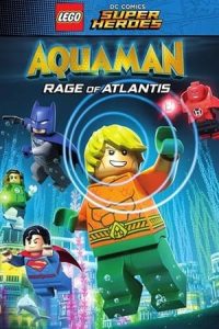 LEGO DC Super Heroes Aquaman Rage Of Atlantis (2018)