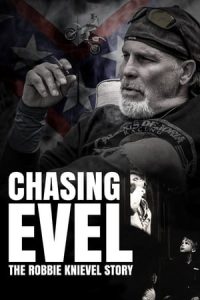 Chasing Evel: The Robbie Knievel Story (2017)