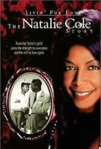 Livin’ for Love: The Natalie Cole Story (2000)