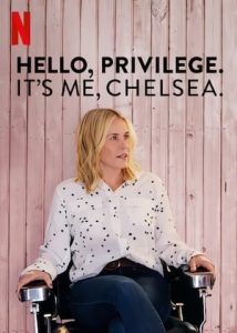 Hello, Privilege. It’s Me, Chelsea (2019)